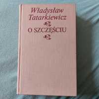 Władysław Tatarkiewicz O szczęściu 1990