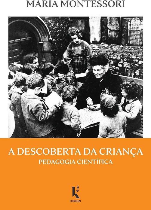 Maria Montessori - a descoberta da criança