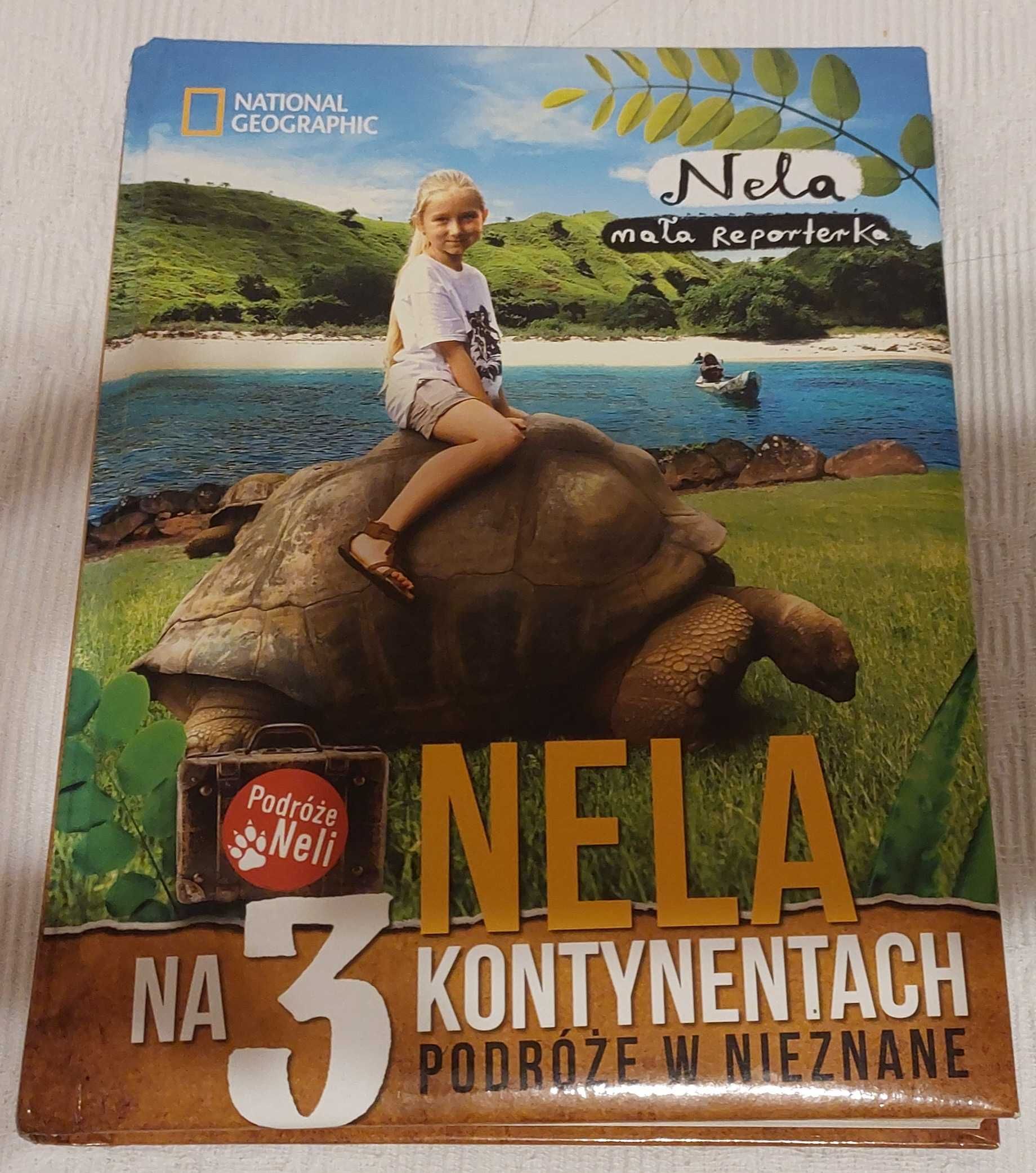 Nela na 3 kontynentach podróże w nieznane