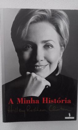 A Minha História - Hillary Clinton - PORTES GRÁTIS