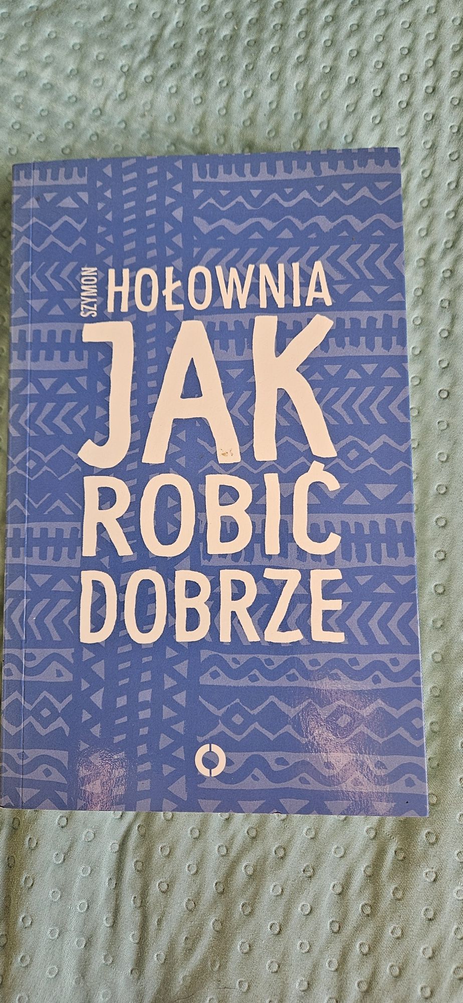 Książka "Jak robić dobrze".