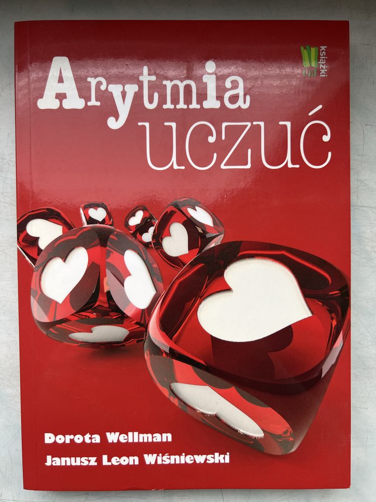 Arytmia uczuć Dorota Wellman Janusz Leon Wiśniewski