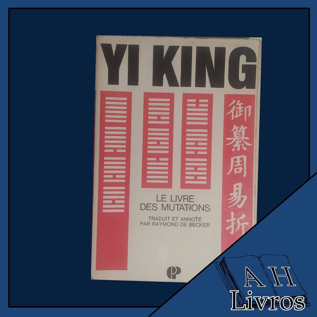 Le Livre des Mutations, Yi King