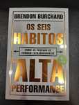 Os Seis Hábitos De Alta Performance