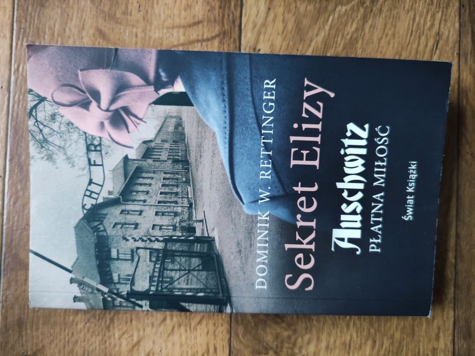 Sekret Elizy Auschwitz Dominik W. Rettinger