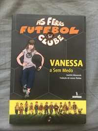 Livro - As Feras Futebol Clube - Vanessa a Sem Medo