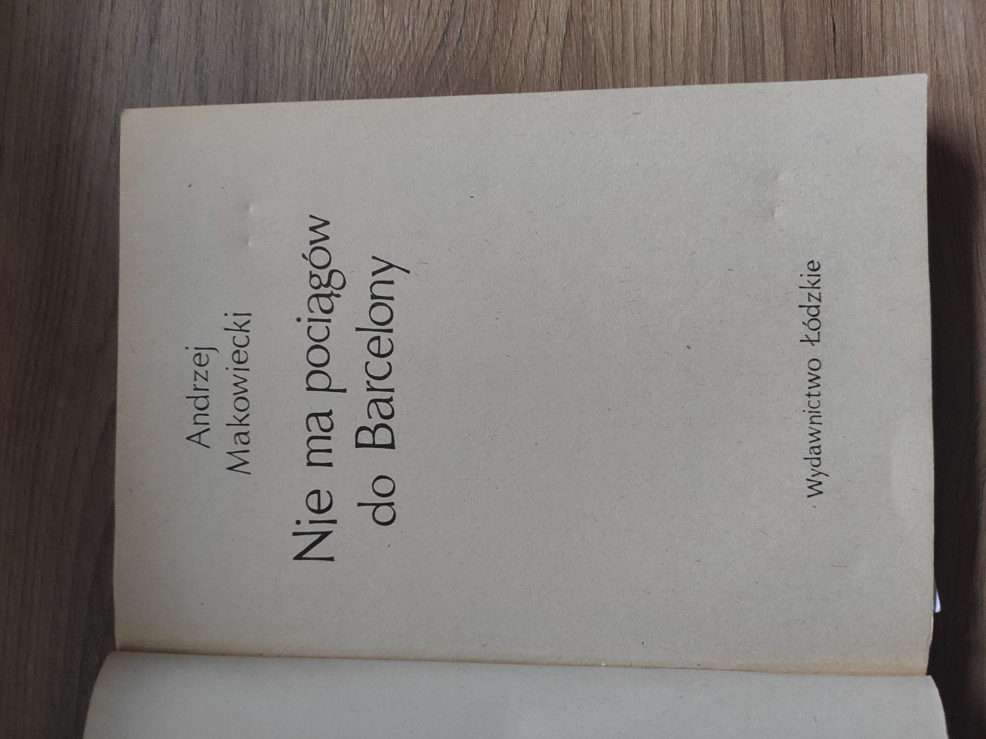 książka Andrzej Makowiecki nie ma pociągów do Barcelony 1987