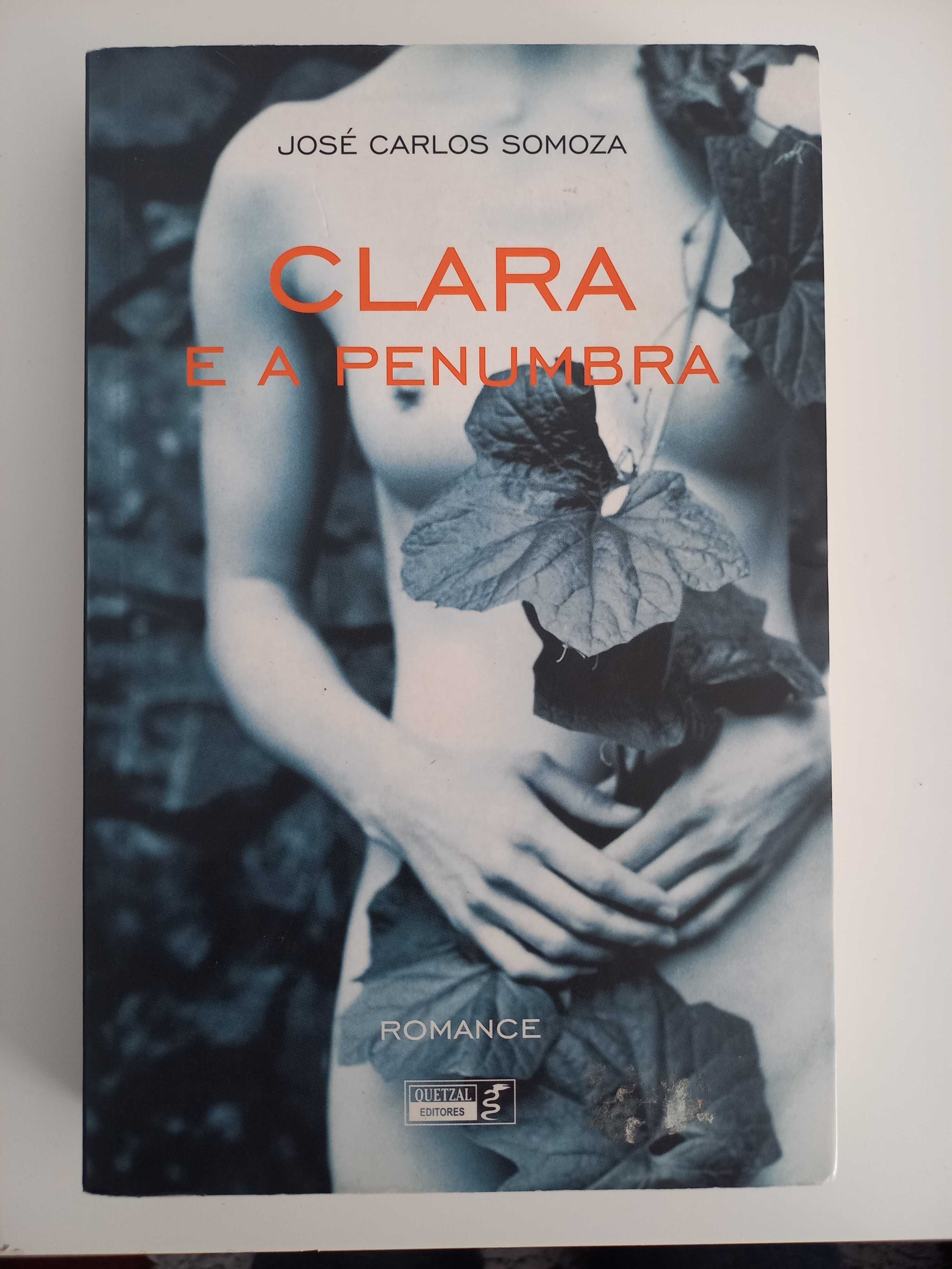 Clara e a Penumbra - José Carlos Somoza