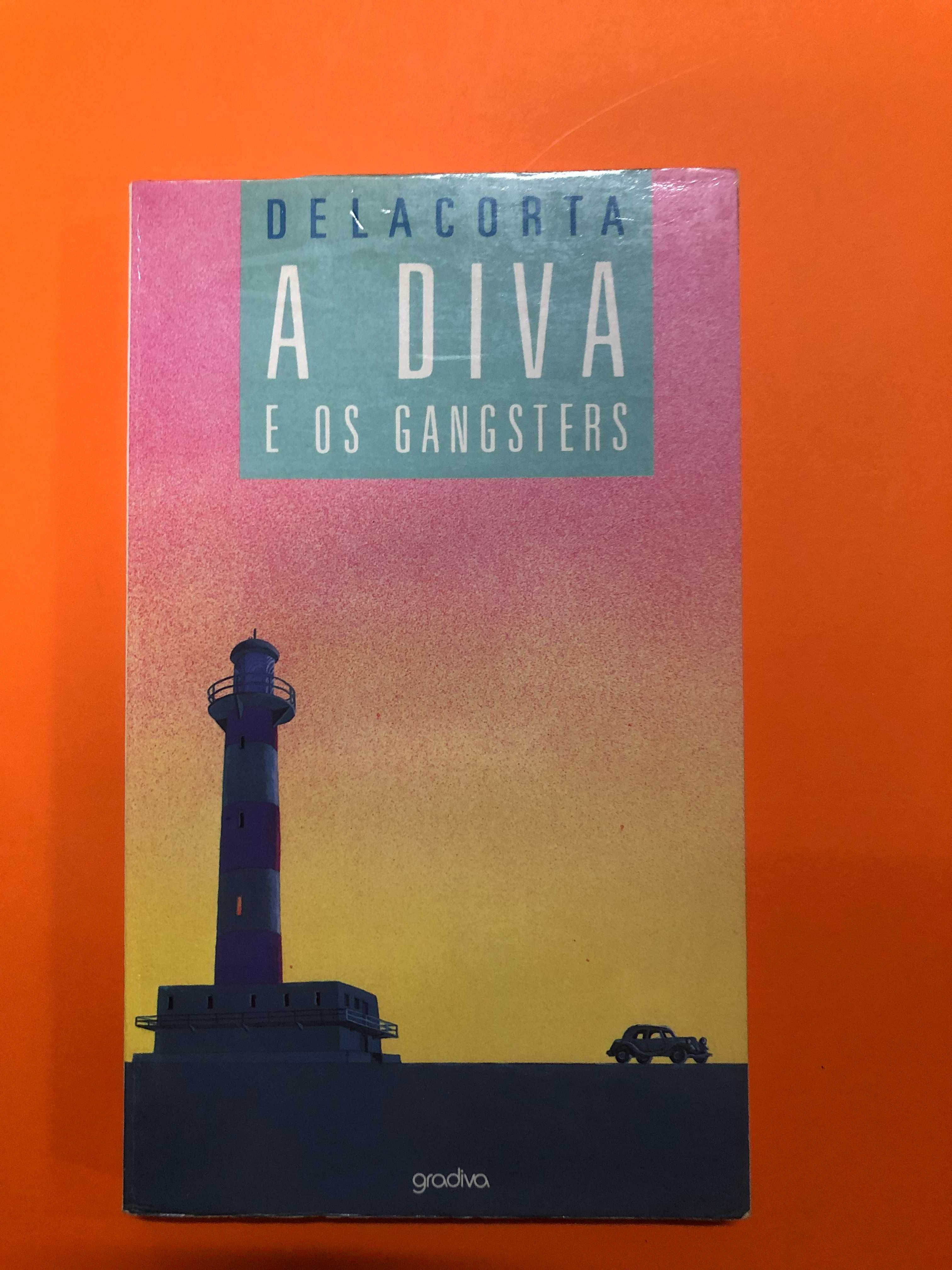 A diva e os gangsters - Delacorta