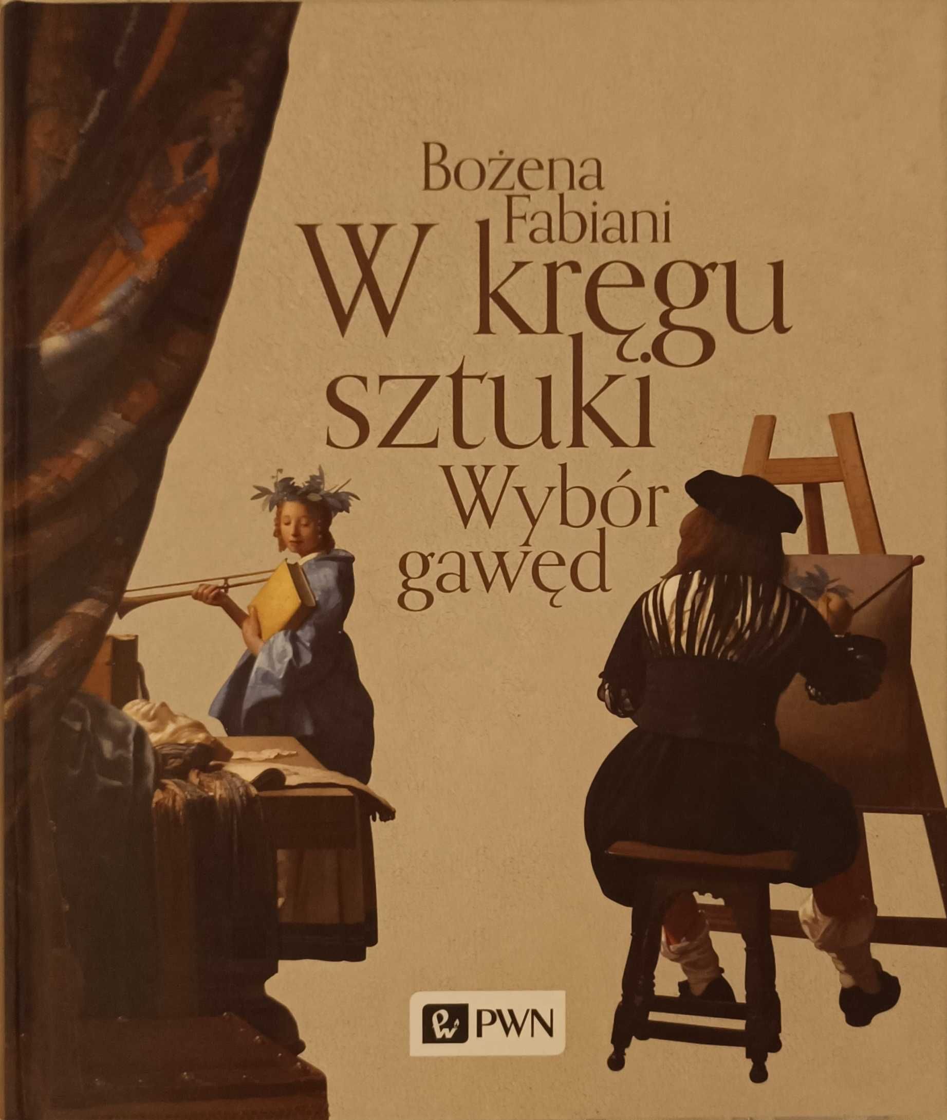 Bożena Fabiani - W kręgu sztuki wybór gawęd