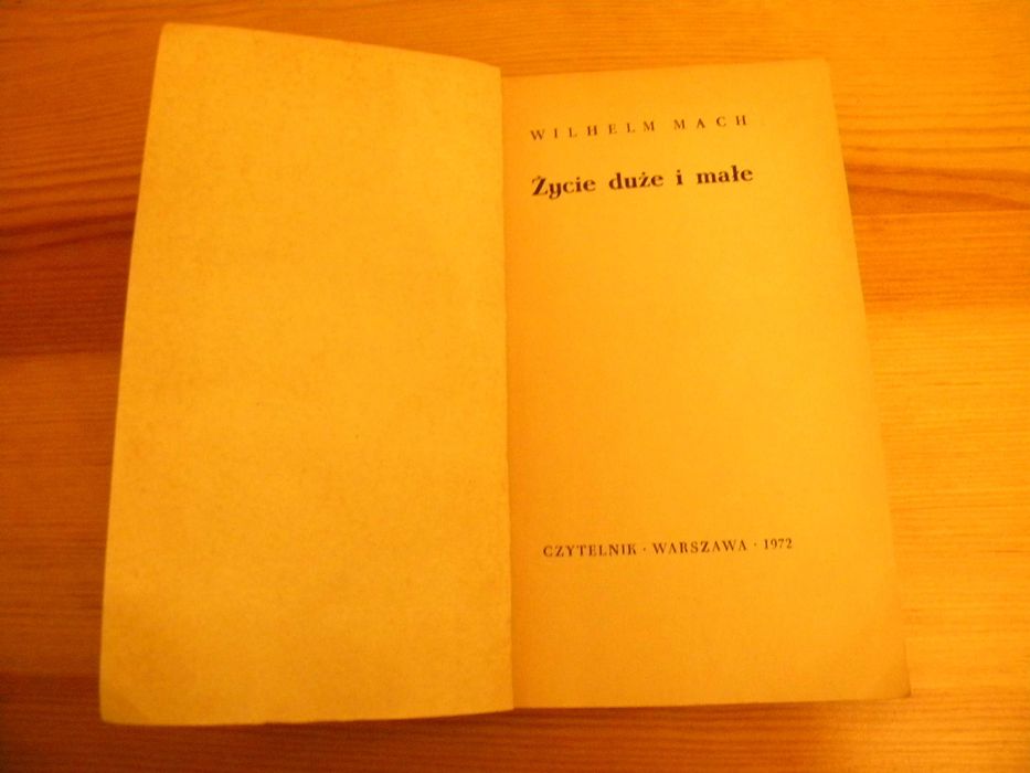 Życie duże i małe. Wilhelm Mach