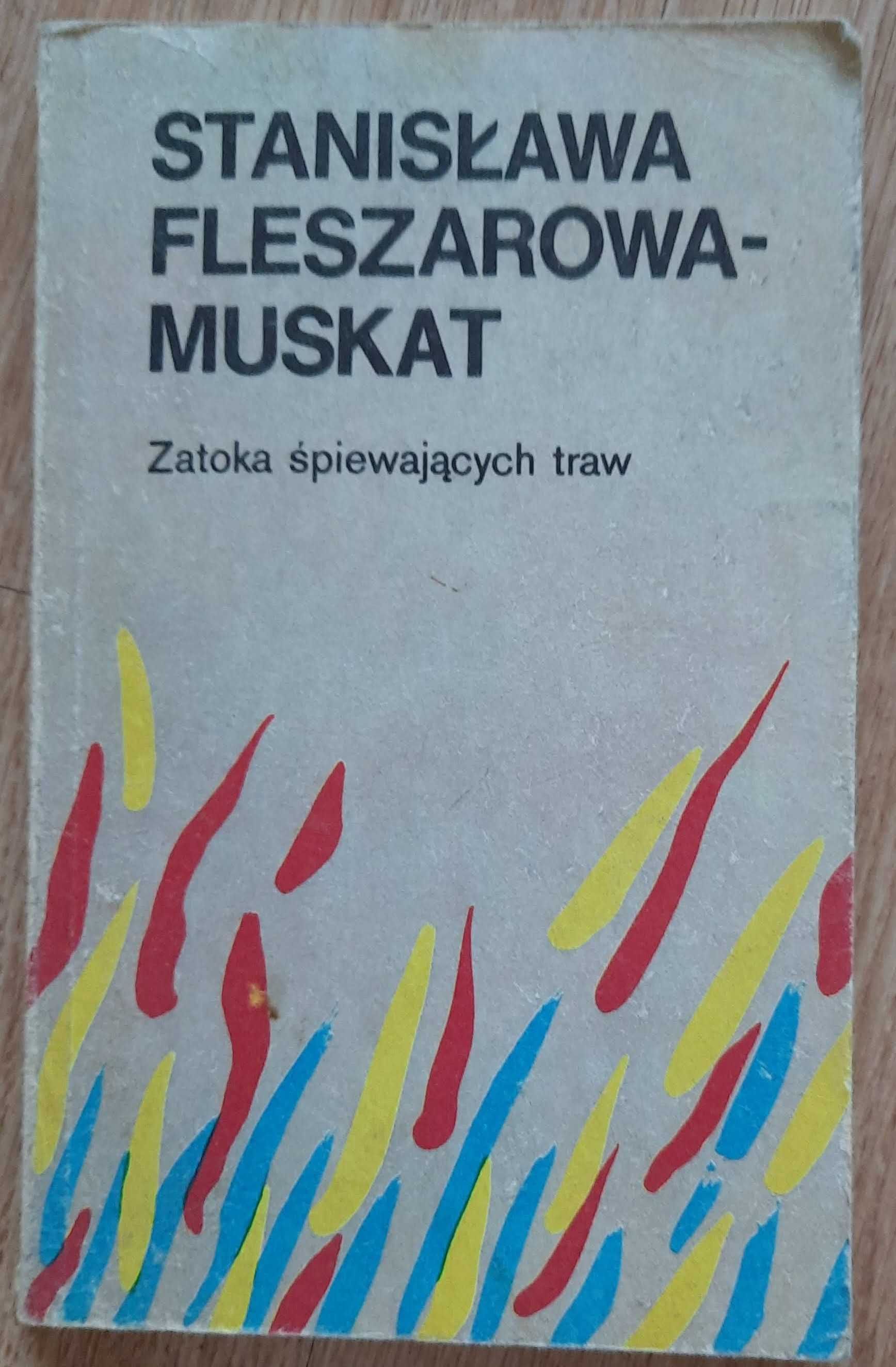 Fleszarowa - Muskat Stanisława - Zatoka Śpiewających Traw