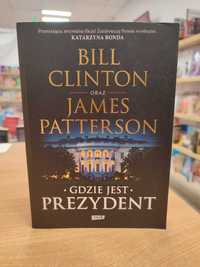 Gdzie jest prezydent, Bill Clinton oraz James Patterson