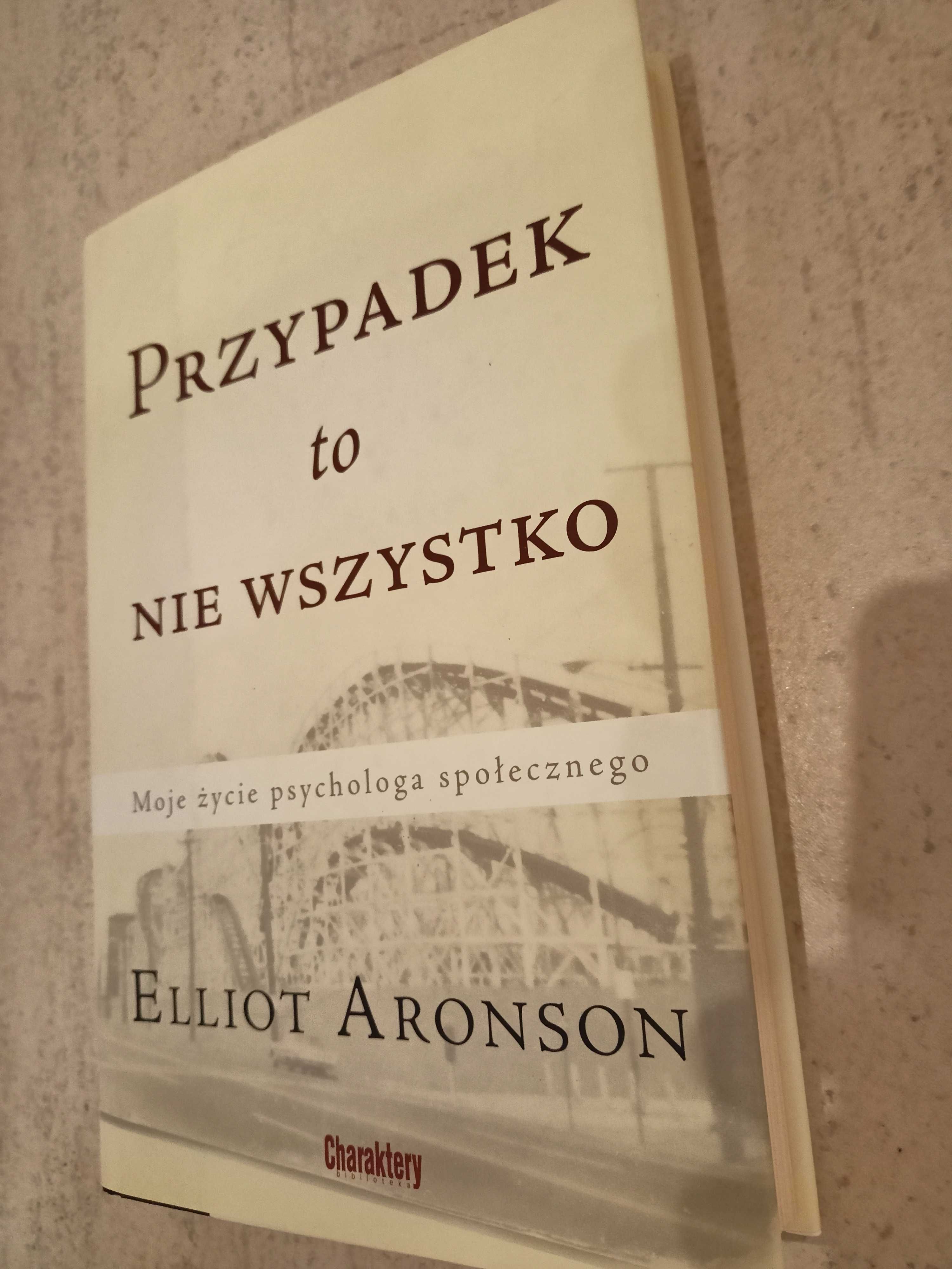 Przypadek to nie wszystko Aronson, psychologia, psychoterapia, terapia