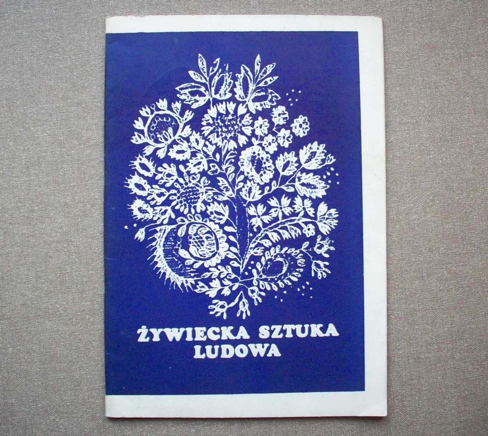 Żywiecka Sztuka Ludowa, katalog, wystawa 1978.