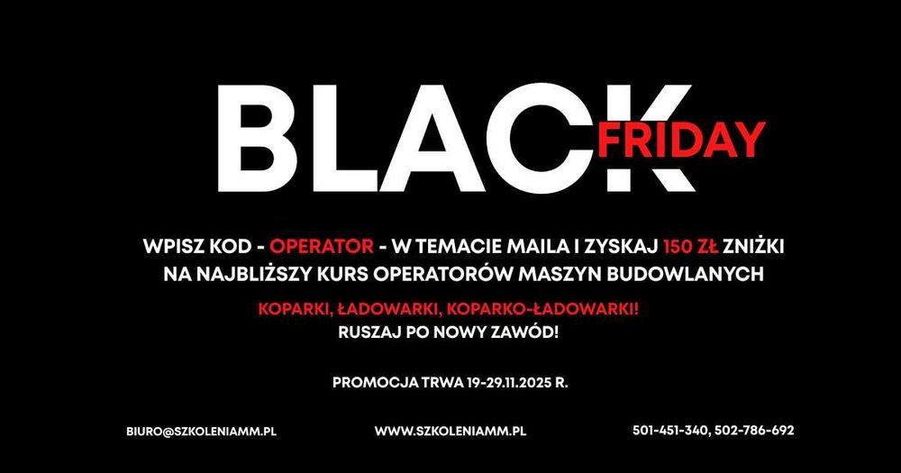 Kurs operatora koparki, koparkoładowarki, ładowarki - BLACK FRIDAY