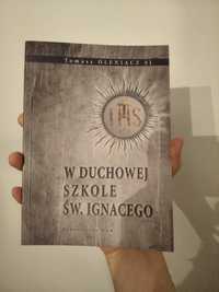 Tomasz Olejniczak SJ, W duchowej szkole św. Ignacego książka