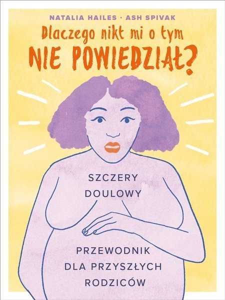 Dlaczego nikt mi o tym nie powiedział? Szczery dulowy przewodnik...