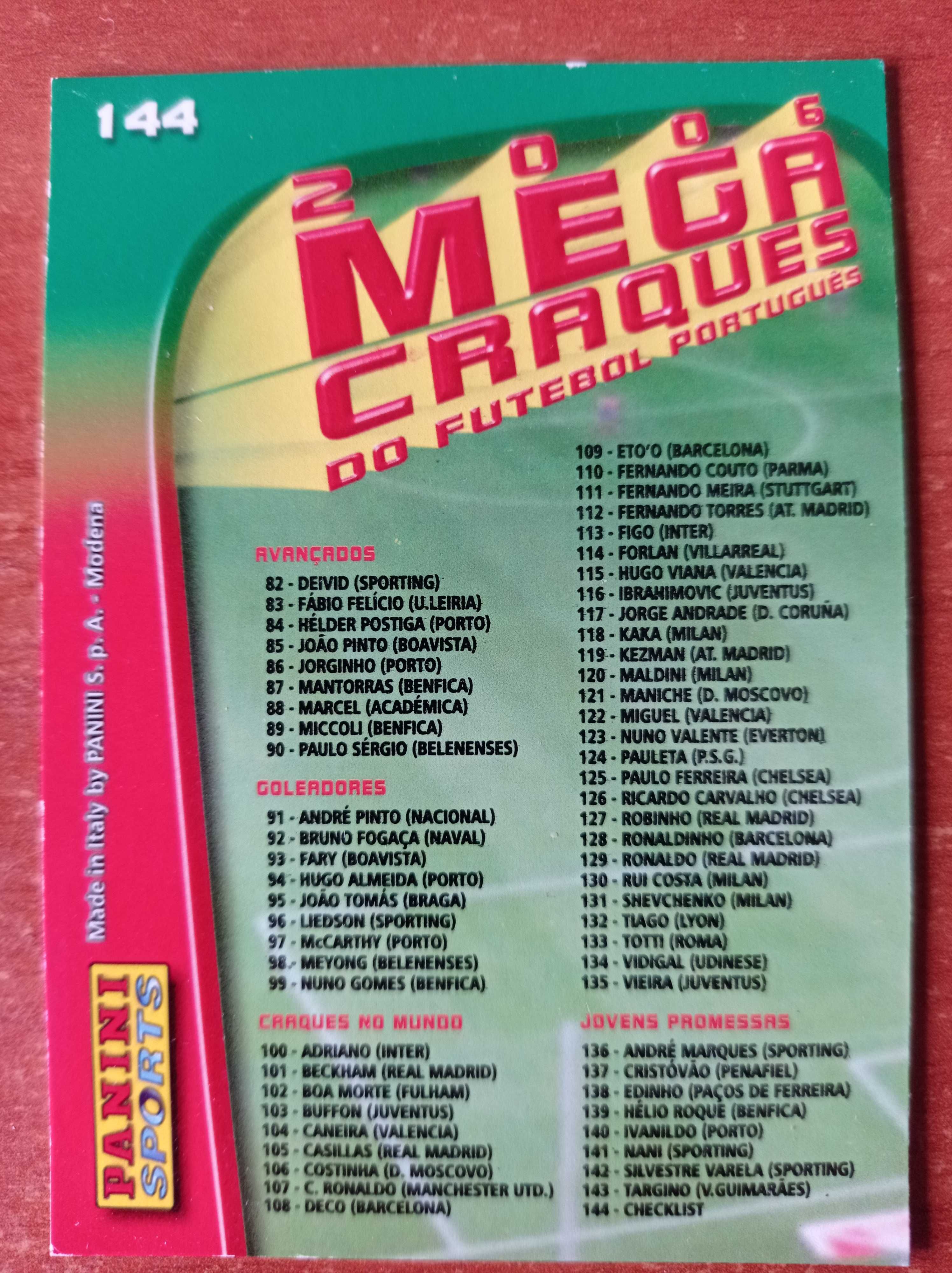 Megacraques 2006 - cromos futebol (destaques na foto)