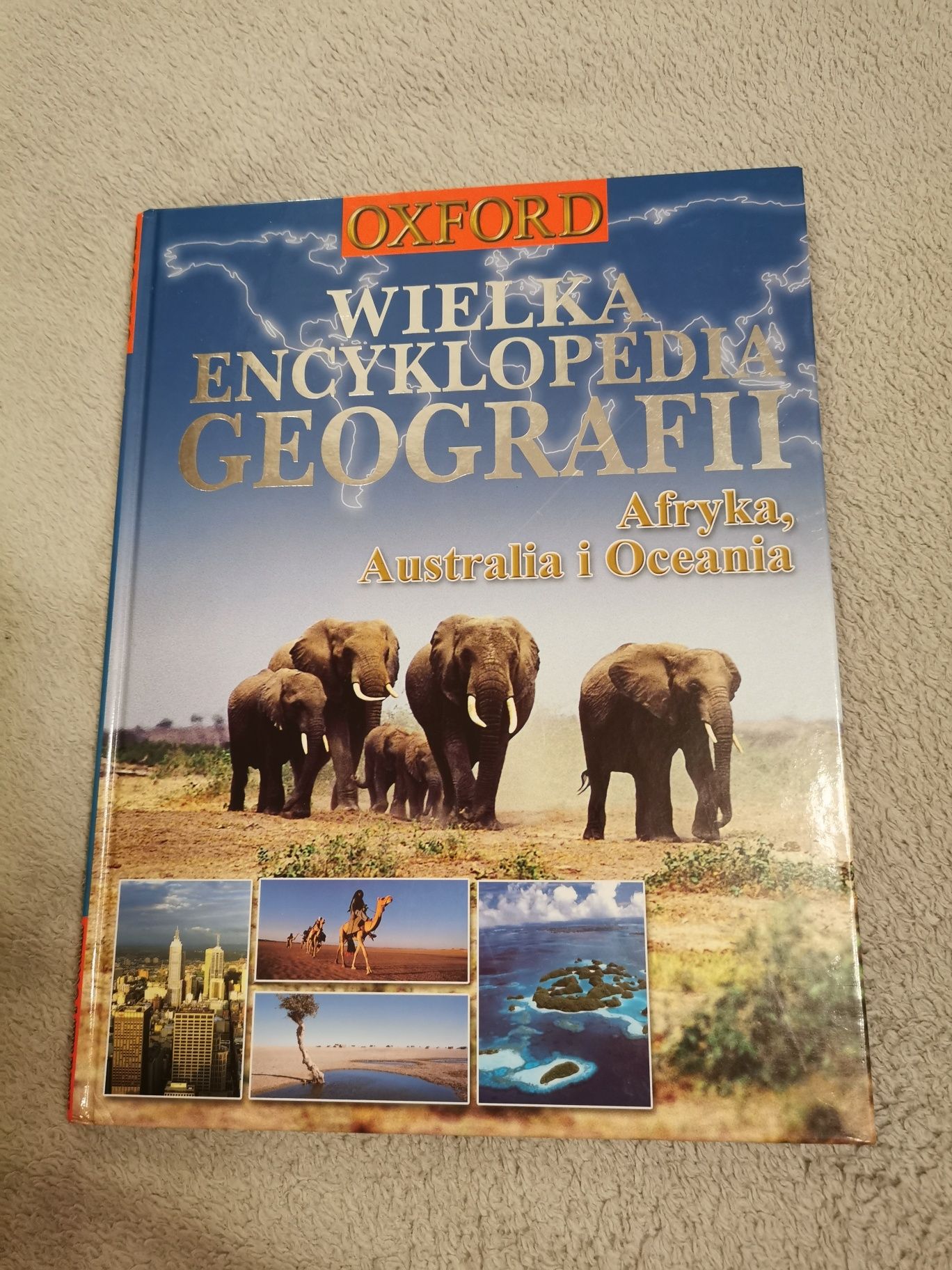 Wielka encyklopedia geografii. Afryka, Australia i Oceania