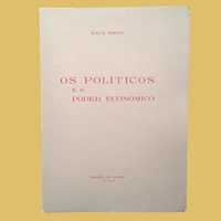 Os Políticos e os Poderes Económicos - Raul Rego