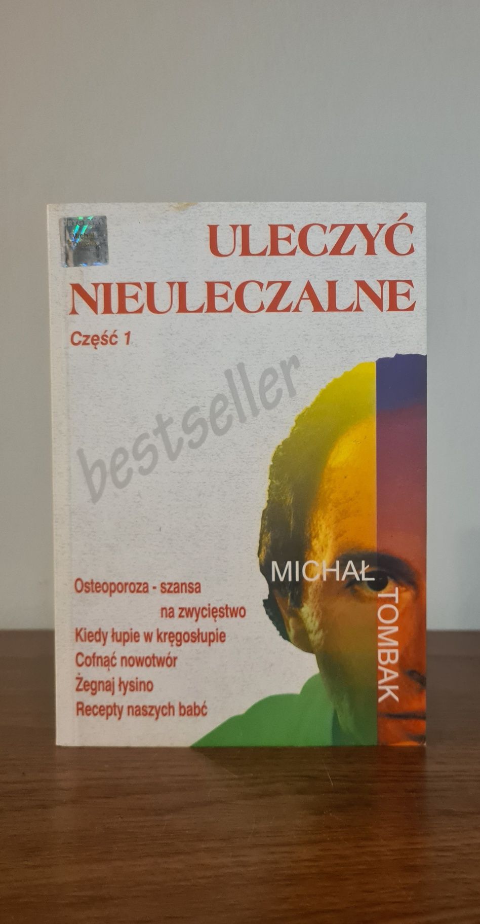 Uleczyć nieuleczalne - Michał Tombak