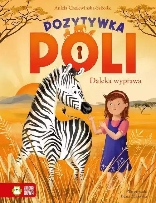 Pozytywka Poli. Tom 2. Daleka Wyprawa Aniela Cholewińska-Szkolik
