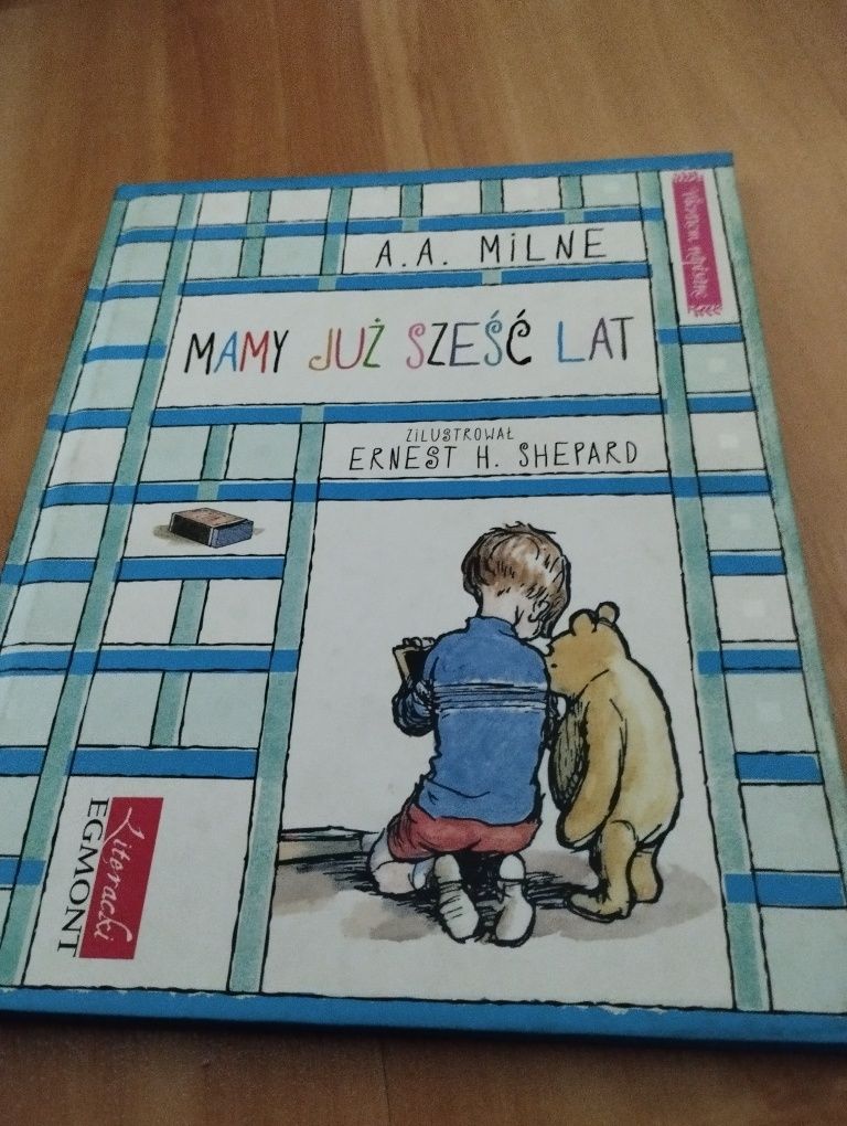 A. A. Milne Mamy już sześć lat wierszem pisane Kubuś Puchatek