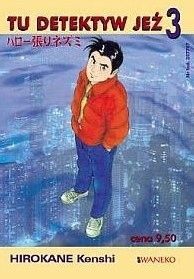 Tu Detektyw Jeż Tom 3 Hirokane Kenshi
