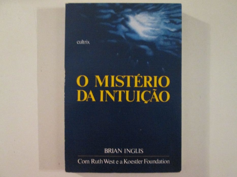 O mistério da intuição- Brian Inglis