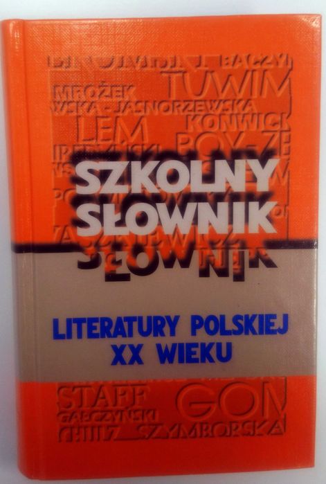 Szkolny słownik literatury polskiej XX wieku