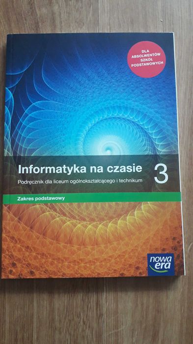 Informatyka na czasie. 3. Zakres podstawowy