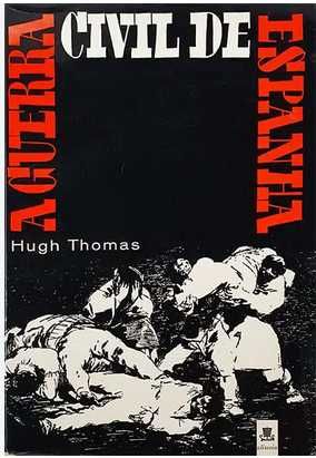 A Guerra Civil de Espanha - Hugh Thomas
