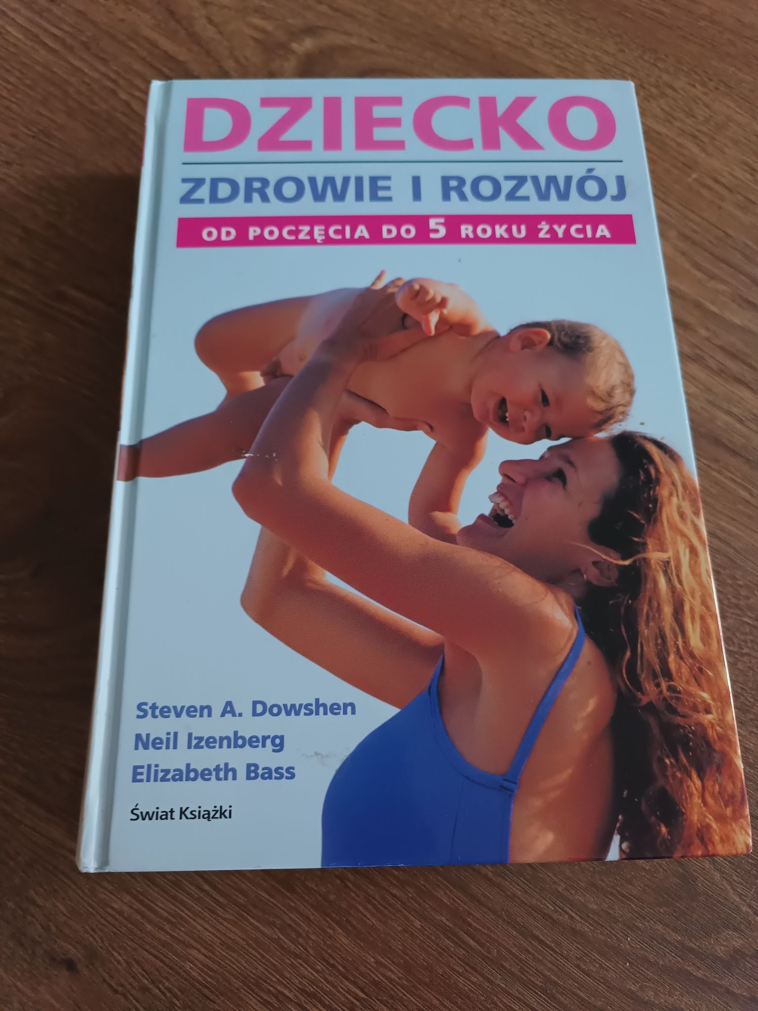 Dziecko zdrowie i rozwój od poczęcia do 5 roku życia