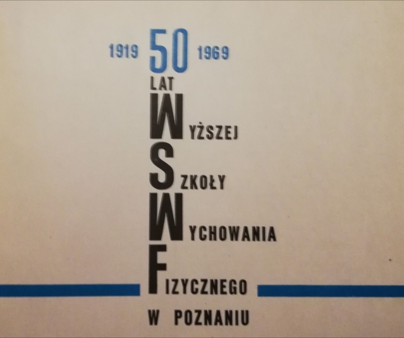 książka "50 lat wyższej szkoły wychowania fizycznego w Poznaniu" Gaj