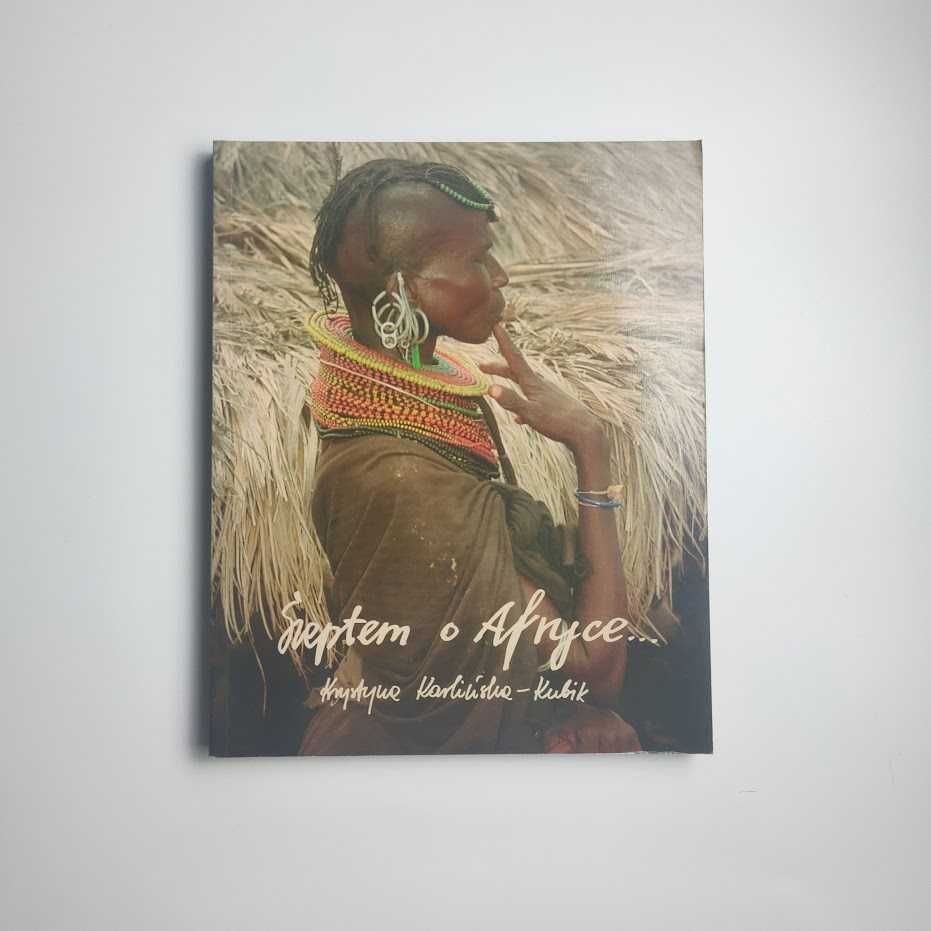 Szeptem o Afryce... - Krystyna Karlińska-Kubik