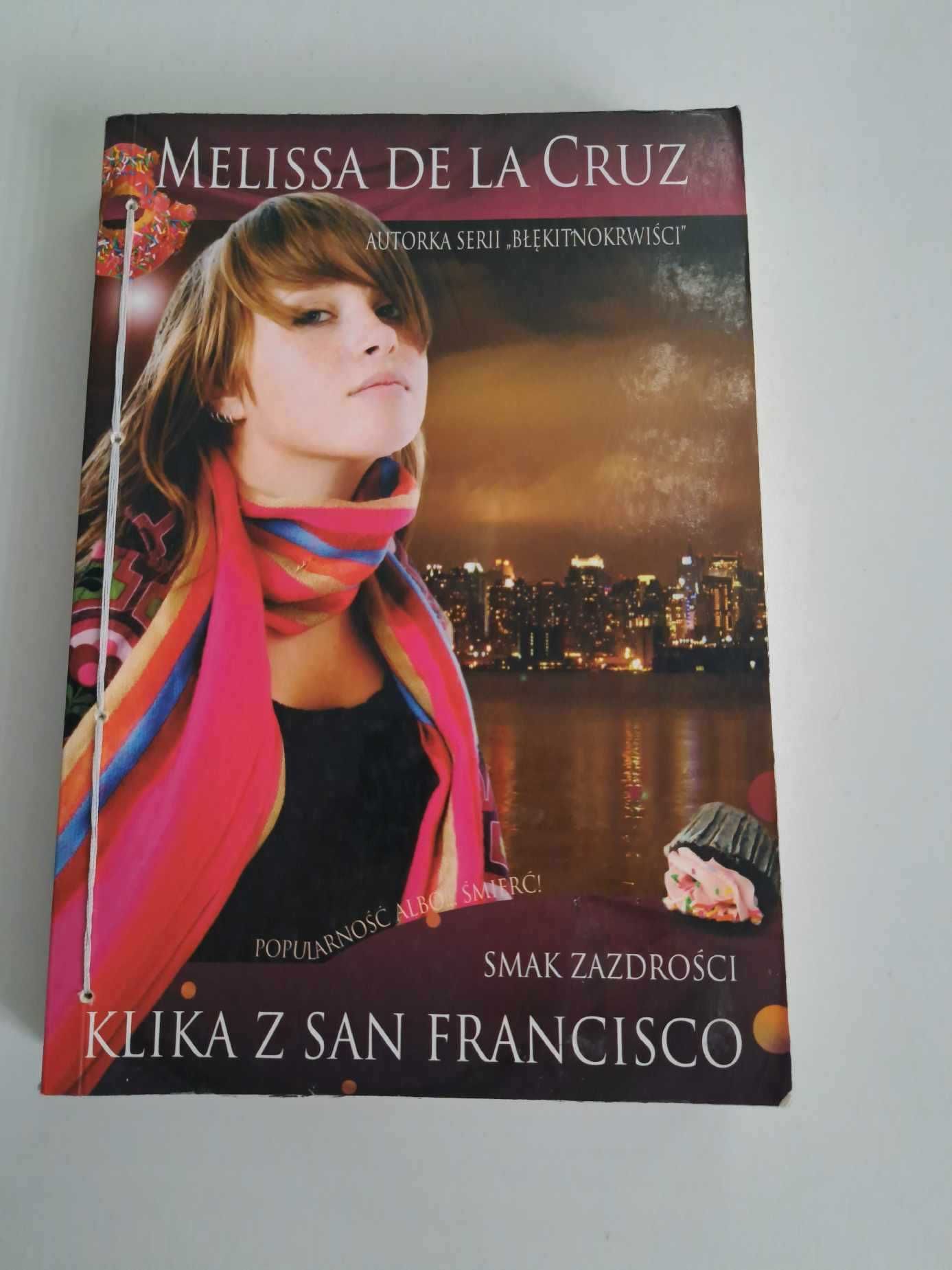 Klika z San Francisco tom 2 Smak zazdrości Melissa De la Cruz