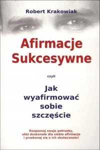 Afirmacje Sukcesywne Czyli Jak Wyafirmować.