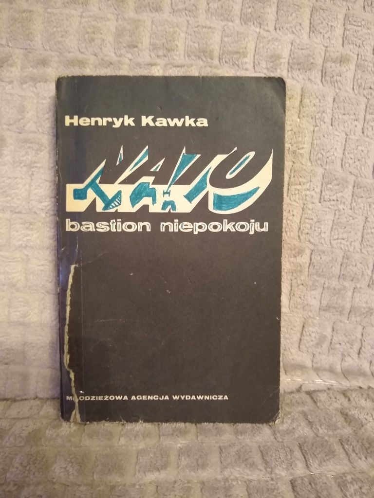 Henryk Kawka - NATO bastion niepokoju