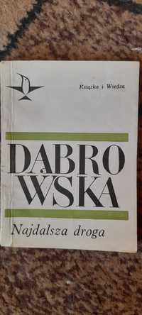 Najdalsza droga - Maria Dąbrowska wyd I 1968