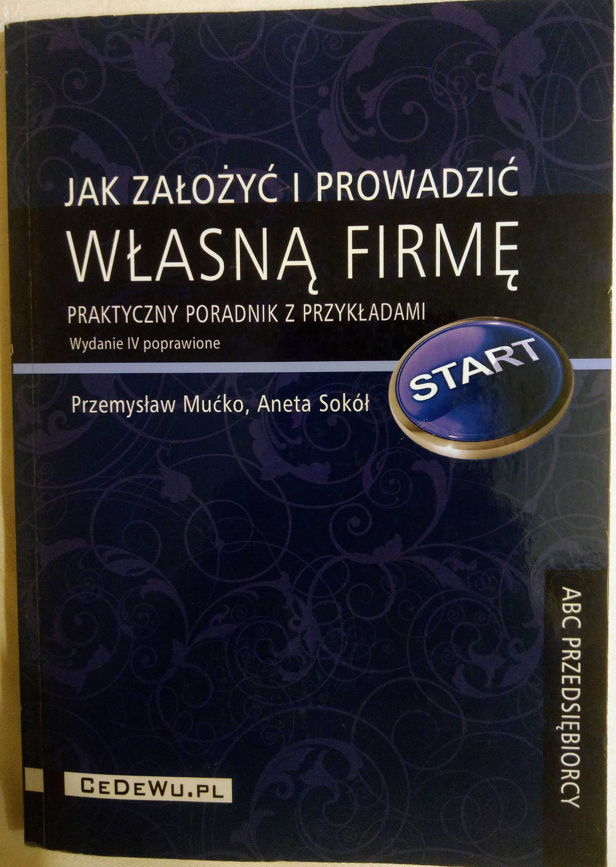 Jak założyć i prowadzić własną firmę