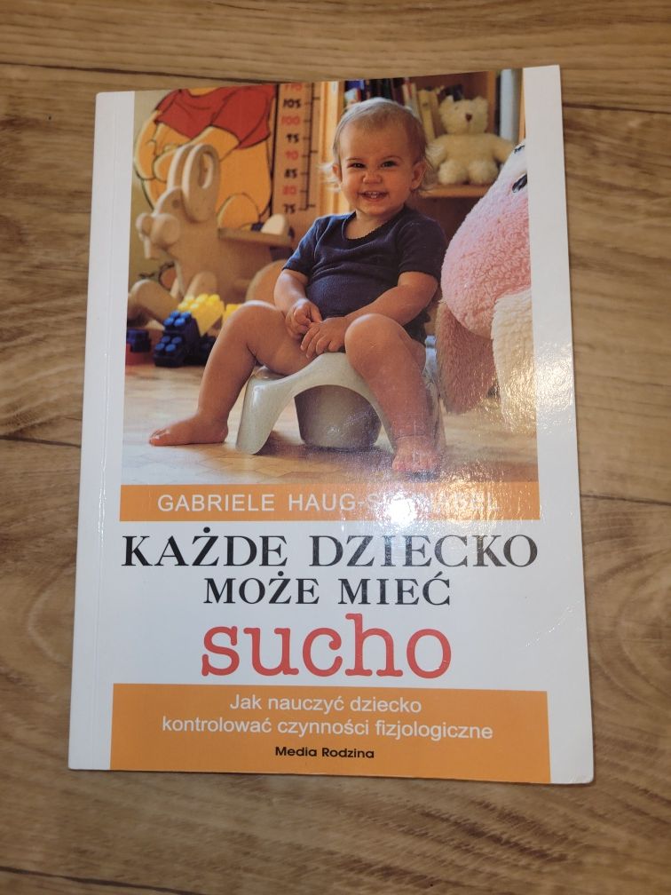 Książka - odpieluchowanie, każde dziecko może mieć sucho