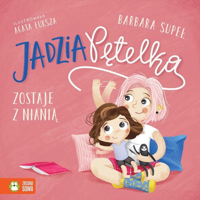 Jadzia Pętelka zostaje z nianią. Zielona Sowa