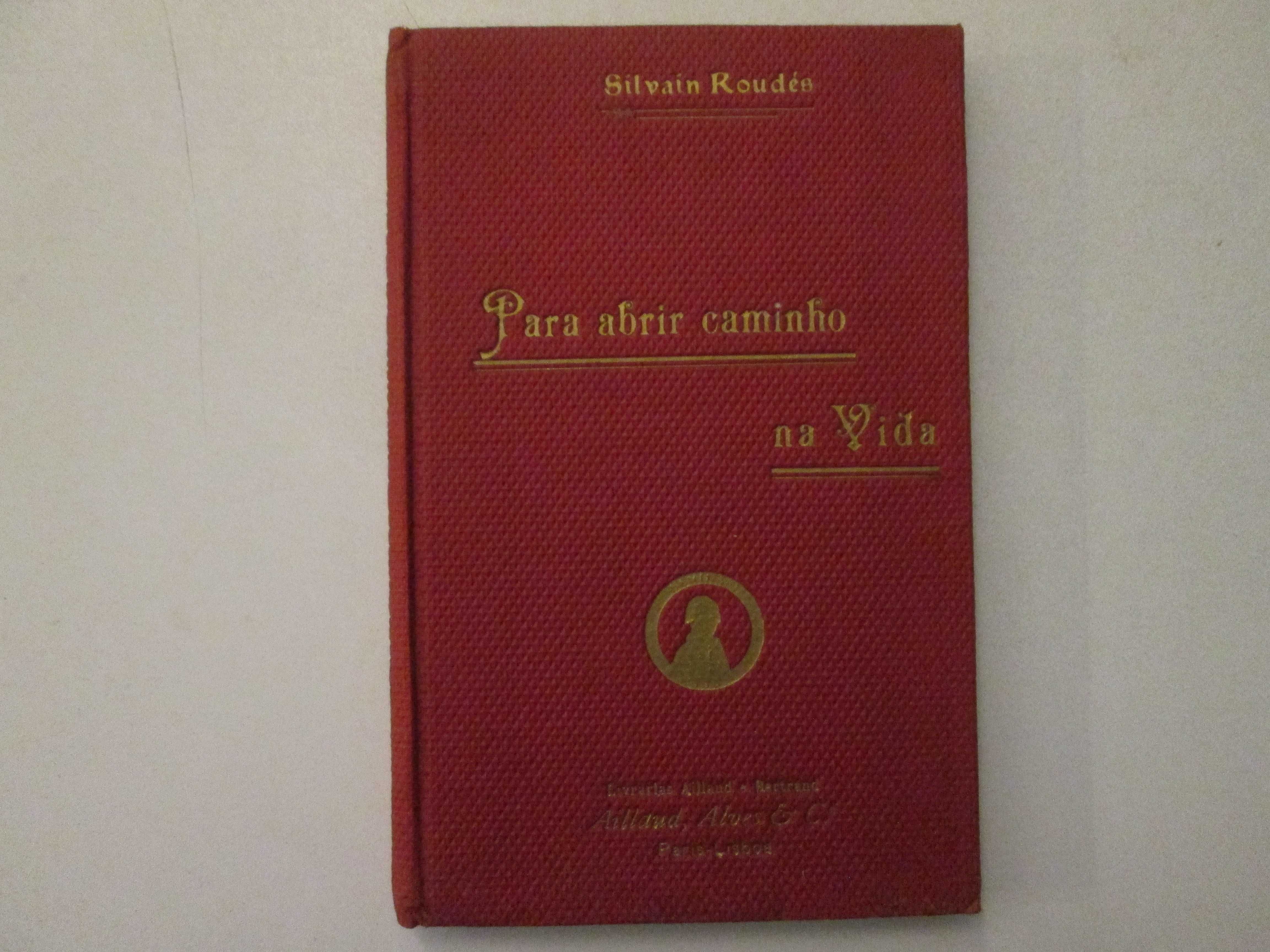 Para abrir caminho na vida- Silvain Roudés