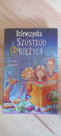 Dziewczynka z szóstego księżyca- książka dla dzieci