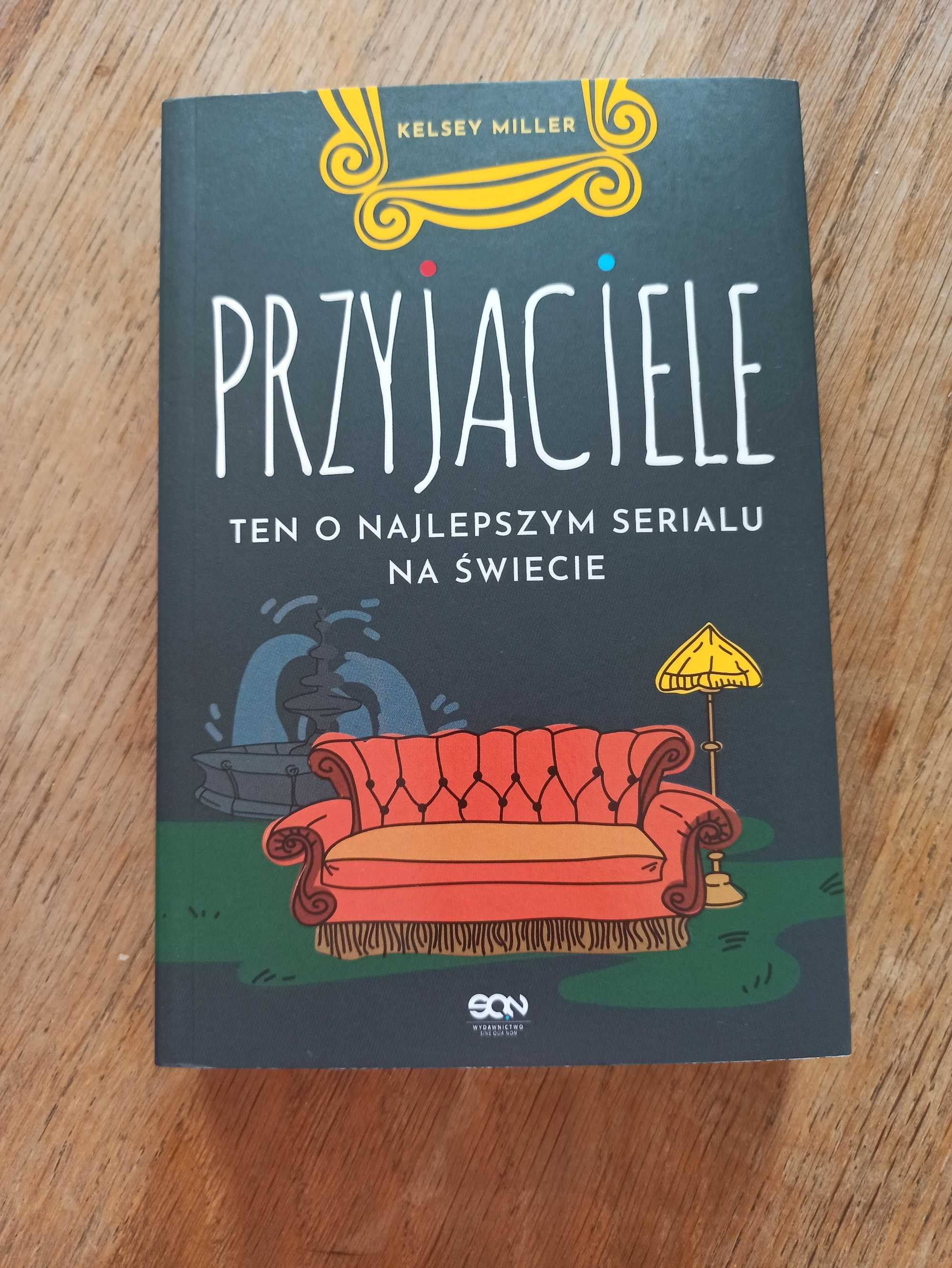 "Przyjaciele. Ten o najlepszym serialu na świecie" Kelsey Miller