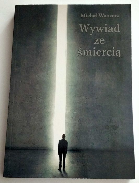 Wywiad ze śmiercią, Michał Wancerz, nieczytana, UNIKAT!