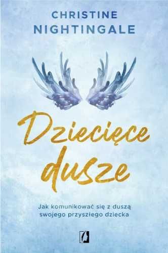 Dziecięce dusze - Christine Nightingale, Anna Gąsowska