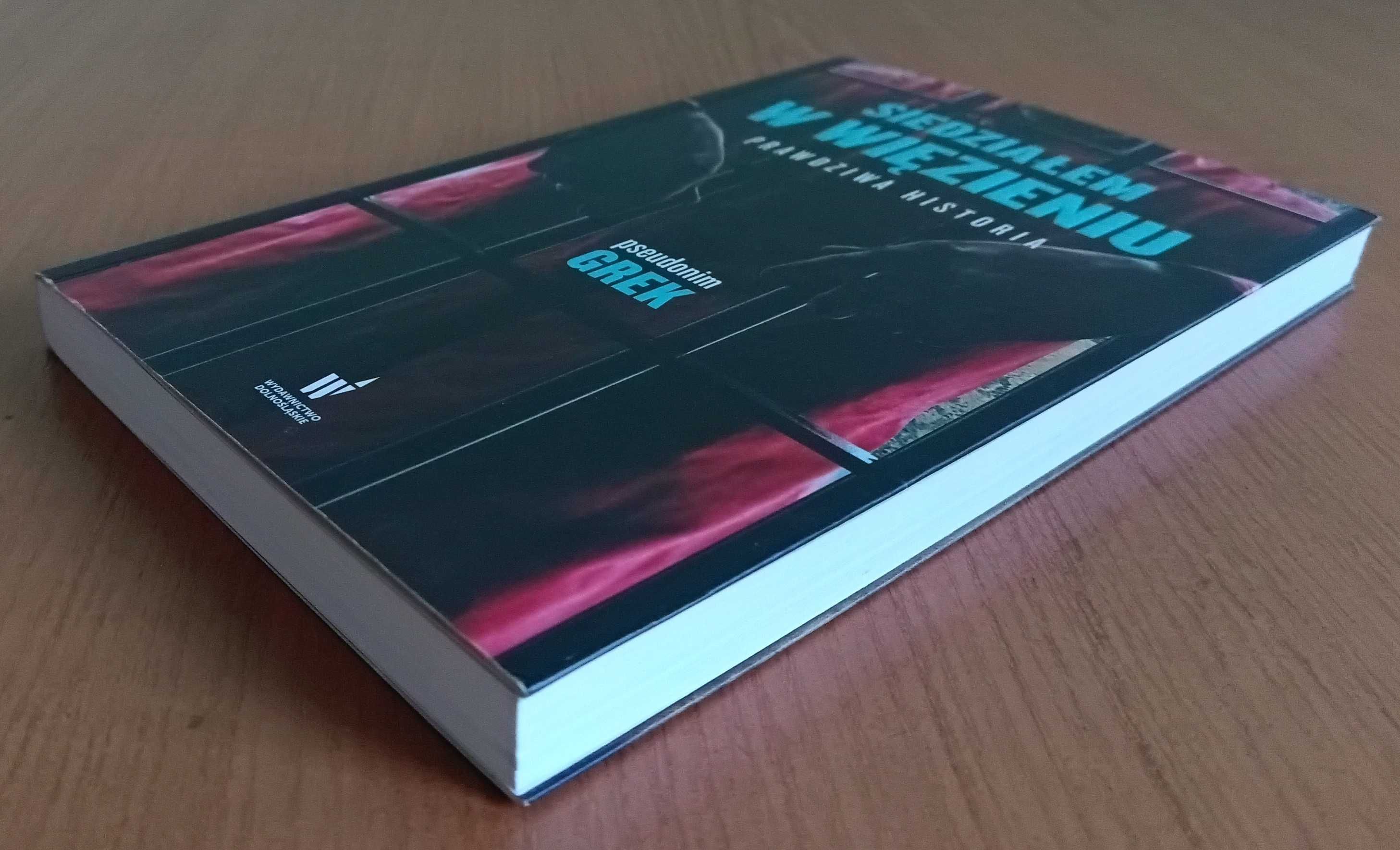 pseudonim Grek "Siedziałem w więzieniu. Prawdziwa historia"