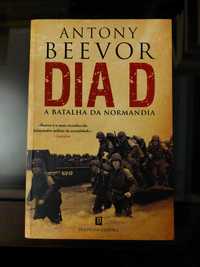 Antony Beevor - Dia D: A Batalha da Normandia